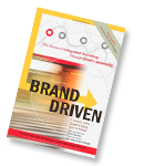 Brand Driven: The Route to Integrated Branding Through Great Leadership